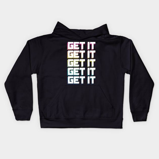 GET IT Kids Hoodie by C.Note